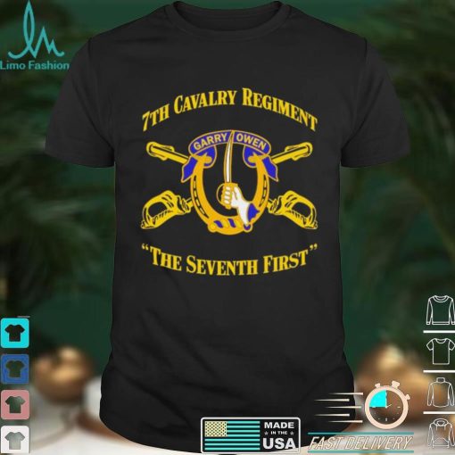 7th cavalry regiment garryowen the seventh first shirt