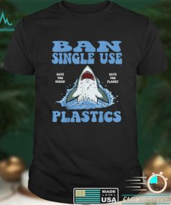 Ban Single Use Plastic Ocean Friendly Conservation T Shirt