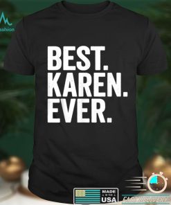 Best Karen Ever Meme Halloween Costume Saying Funny Gifts T Shirt