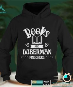 Books and Doberman Pinschers Dobie Shirt