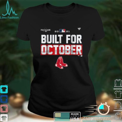 Built Red Sox  For October T Shirt
