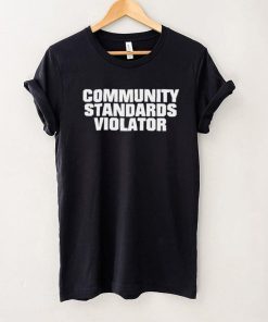 Community standards violator shirt