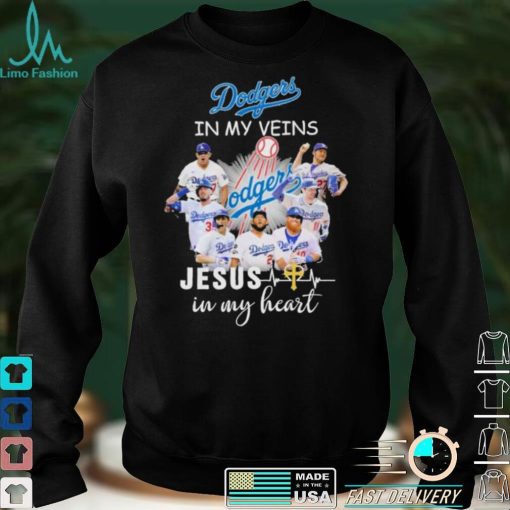 Dodgers in my veins Jesus in my heart shirt