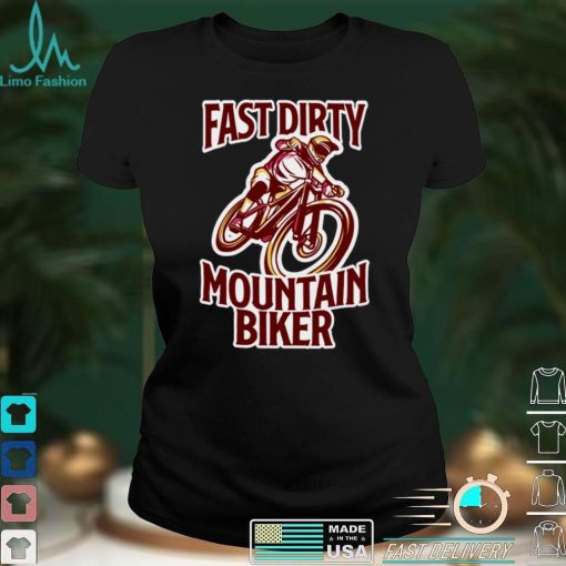 Faster Dirty Mountainbiker BMX MTB Downhill bike gift Long Sleeve T Shirt