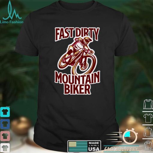 Faster Dirty Mountainbiker BMX MTB Downhill bike gift Long Sleeve T Shirt