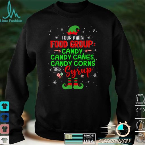 Four Main Food Groups Candy Corns Syrup Christmas Elf Candy T Shirt