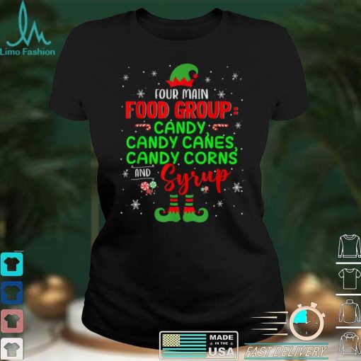 Four Main Food Groups Candy Corns Syrup Christmas Elf Candy T Shirt