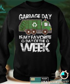 Funny Garbage Truck Waste Garbage Day Favorite Day Quote Tank Top