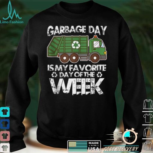 Funny Garbage Truck Waste Garbage Day Favorite Day Quote Tank Top