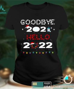Goobye 2021 Hello 2022 Shirt