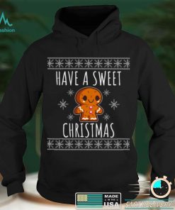 Have a Sweet Christmas ugly T shirt