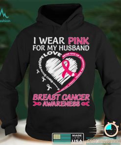I wear Pink for My Husband Breast Cancer Awareness Heart shirt