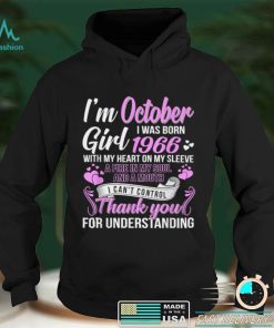 Im A October Girl 1966 with my heart on my sleeve thank you for understanding T Shirt