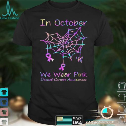 In October we wear Pink Breast Cancer Awareness Halloween shirt