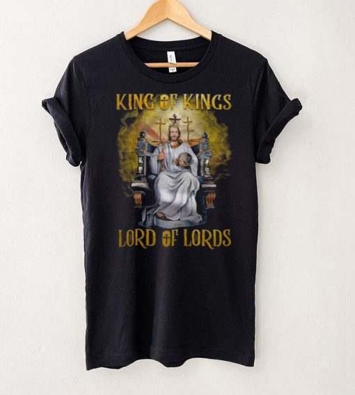 Jesus King of Kings Lord of Lords shirt