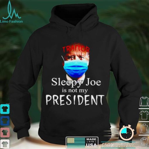 Joe Biden Traitor sleepy Joe is not my president Halloween shirt