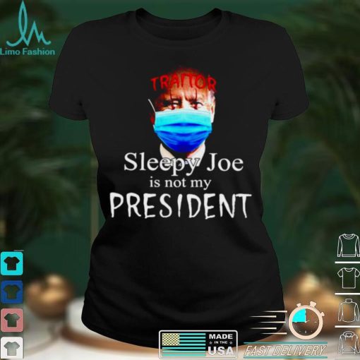 Joe Biden Traitor sleepy Joe is not my president Halloween shirt