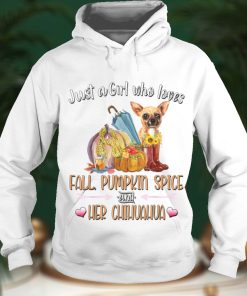 Just A Girl Who Loves Fall Pumpkin Spice & Her Chihuahua T Shirt