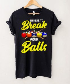 Lustiger Billard Pool Hall Snooker Im Here To Break Your Balls Langarmshirt Shirt