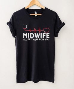 Midwife Heartbeat Pregnancy Birth Baby Doula Midwifery Nurse Shirt
