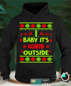 Nice baby its covid outside ugly Christmas shirt