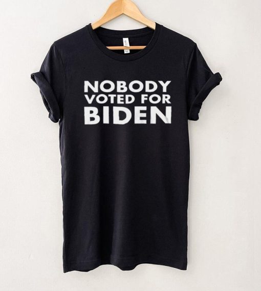 Nobody voted for biden shirt