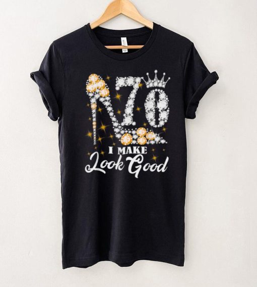 Official Damn 70 I Make Look Good 70th Birthday diamond shoes Gift T Shirt