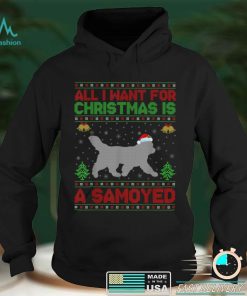 Official Funny Ugly All I Want For Christmas Is A Samoyed T Shirt