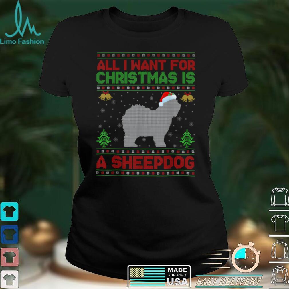 Official Funny Ugly All I Want For Christmas Is A Sheepdog T Shirt