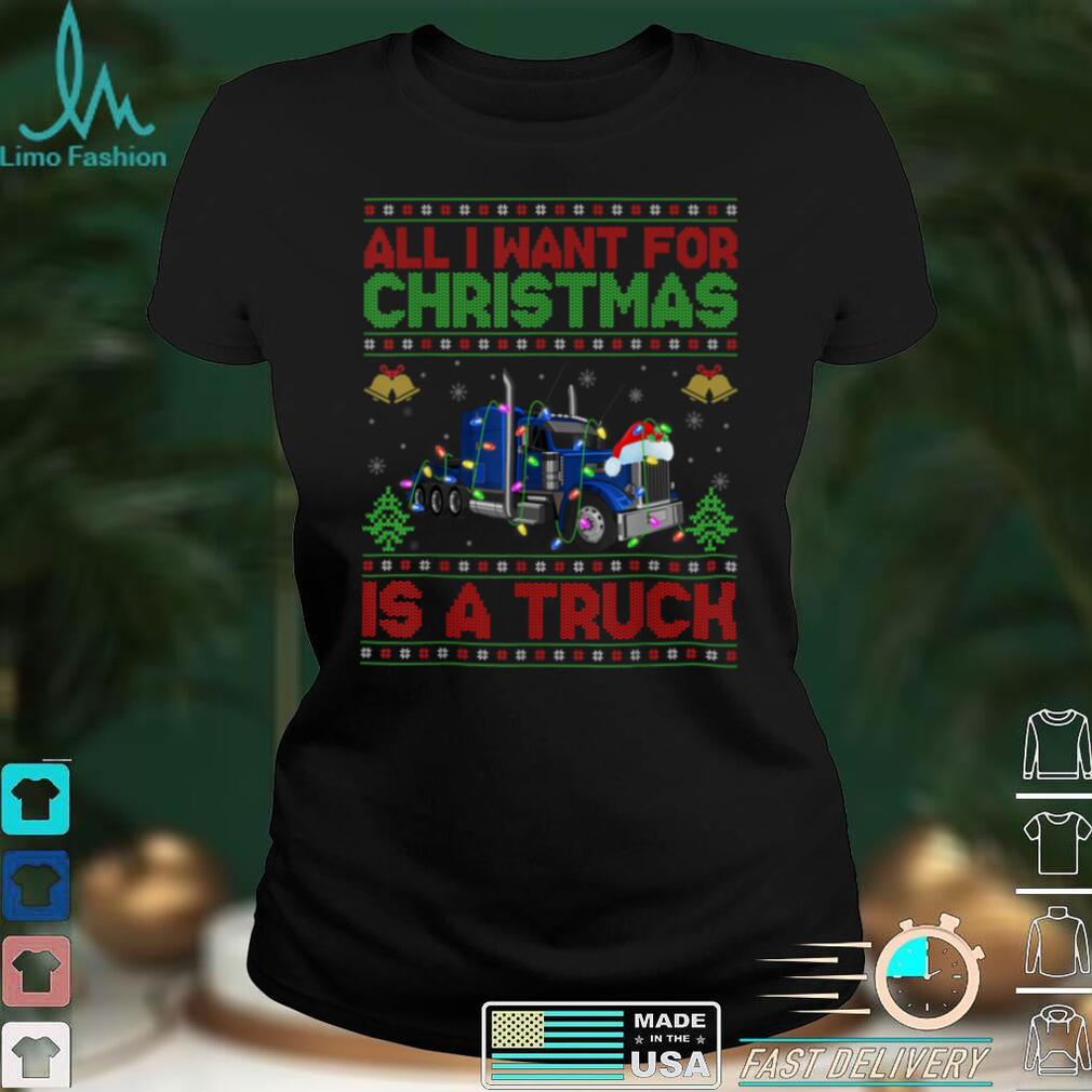 Official Funny Ugly All I Want For Christmas Is A Truck T Shirt