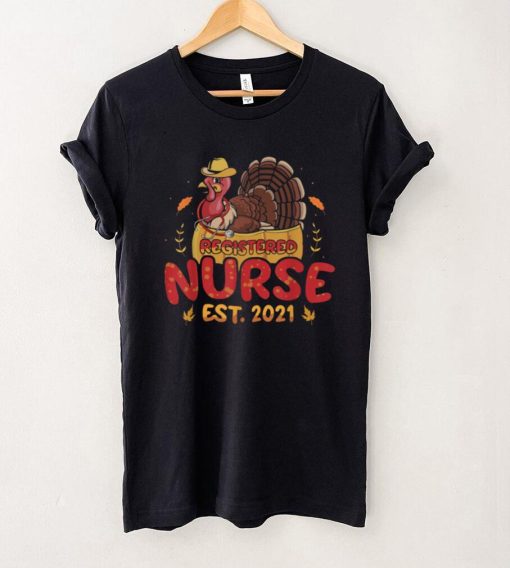 Official Registered Nurse Est 2021 RN Nursing Turkeys Thanksgiving T Shirt