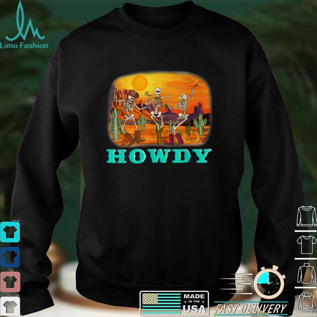 Official Skeleton Cowboys Howdy Halloween On Desert Western Cowgirls T Shirt