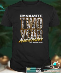 Official dynamite two year anniversary shirt