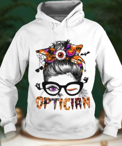 Optician Halloween Funny Optician Messy Bun Glasses T Shirt