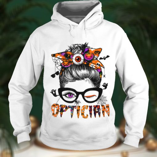 Optician Halloween Funny Optician Messy Bun Glasses T Shirt