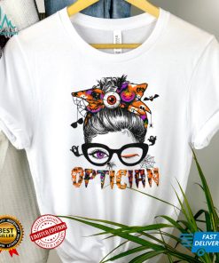 Optician Halloween Funny Optician Messy Bun Glasses T Shirt