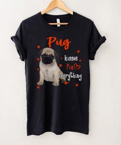 Pug Kisses Fix Everything Shirt