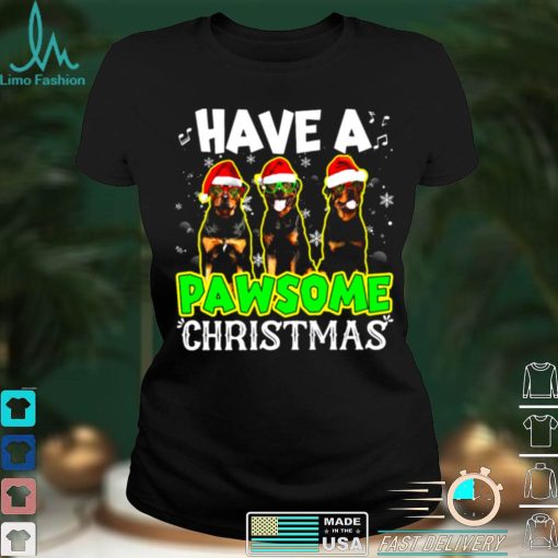 Rottweiler Dog Have A Pawsome Christmas Shirt