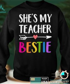 Shes My Teacher Bestie Shirt