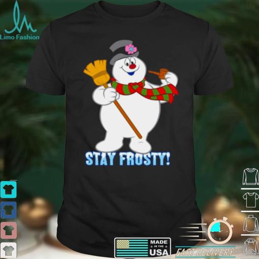Snowman stay frosty Christmas T shirt