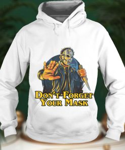 Spooky Halloween Horror Villain Don't Forget Your Mask T Shirt