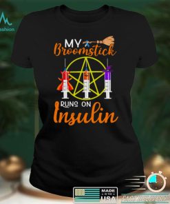Vaccine My Broomstick Runs On Insulin Halloween Shirt
