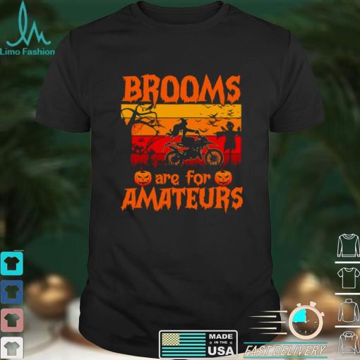 Witch Dirt Bike Halloween Brooms Are For Amateurs Vintage T shirt