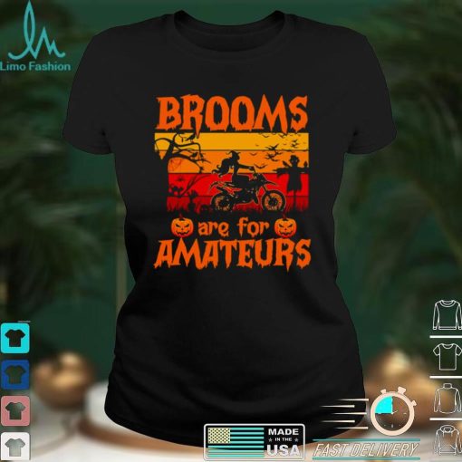 Witch Dirt Bike Halloween Brooms Are For Amateurs Vintage T shirt
