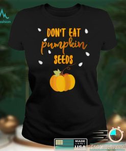 Womens Dont Eat Pumpkin Seeds Halloween Cute Funny T shirt