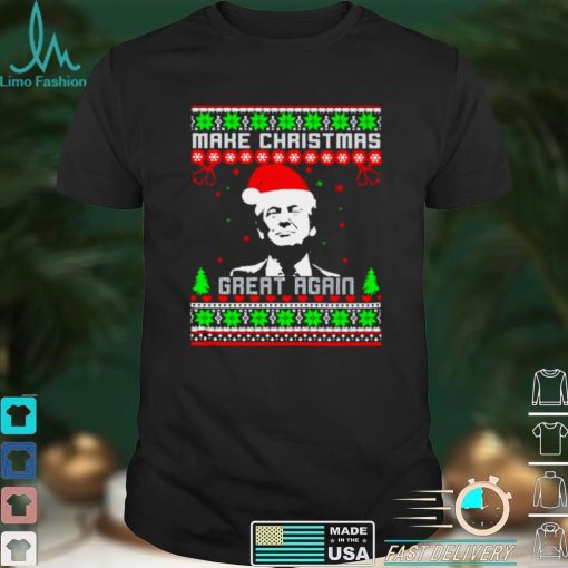 donald Trump make Christmas great again Christmas shirt