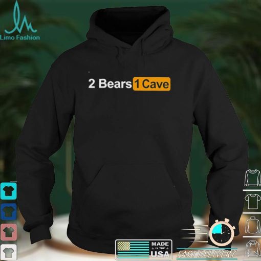 2 Bears 1 Cave Shirt
