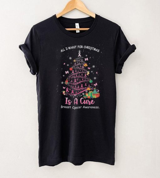 All I Want For Christmas Is A Cure   Breast Cancer Awareness T shirt