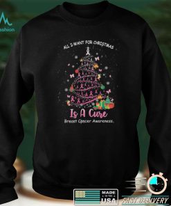 All I Want For Christmas Is A Cure   Breast Cancer Awareness T shirt