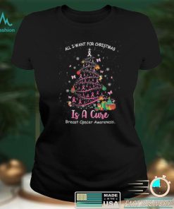 All I Want For Christmas Is A Cure Breast Cancer Awareness T shirt